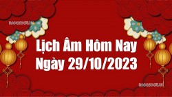 Lịch âm hôm nay 2023: Xem lịch âm 29/10/2023, Lịch vạn niên ngày 29 tháng 10 năm 2023