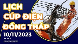 Lịch cúp điện Đồng Tháp hôm nay ngày 10/11/2023