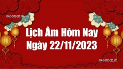 Lịch âm hôm nay 2023: Xem lịch âm 22/11/2023, Lịch vạn niên ngày 22 tháng 11 năm 2023