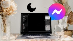 Cách bật chế độ tối Messenger trên MacBook giúp bạn bảo vệ đôi mắt