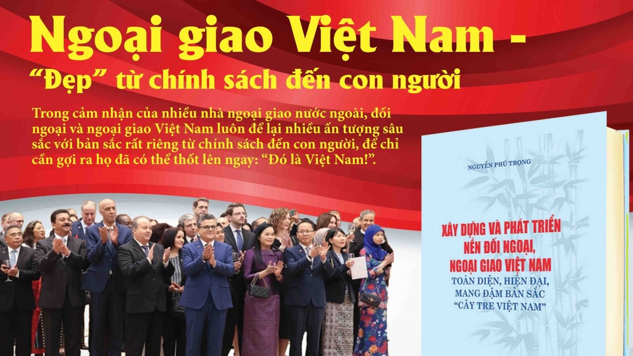 ngoai giao viet nam dep tu chinh sach den con nguoi