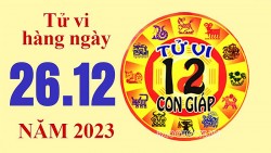 Tử vi hôm nay, xem tử vi 12 con giáp hôm nay ngày 26/12/2023: Tuổi Dần tài lộc vượng phát