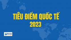 Tiêu điểm quốc tế năm 2023