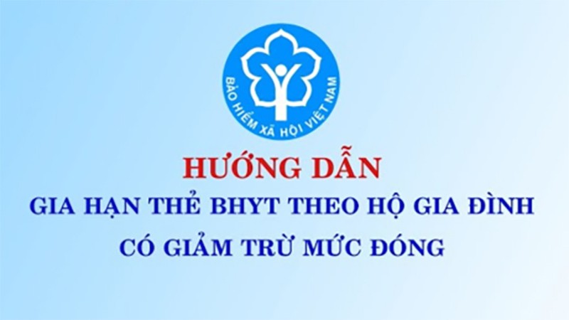 Hướng dẫn gia hạn thẻ BHYT hộ gia đình có giảm trừ mức đóng online năm 2024
