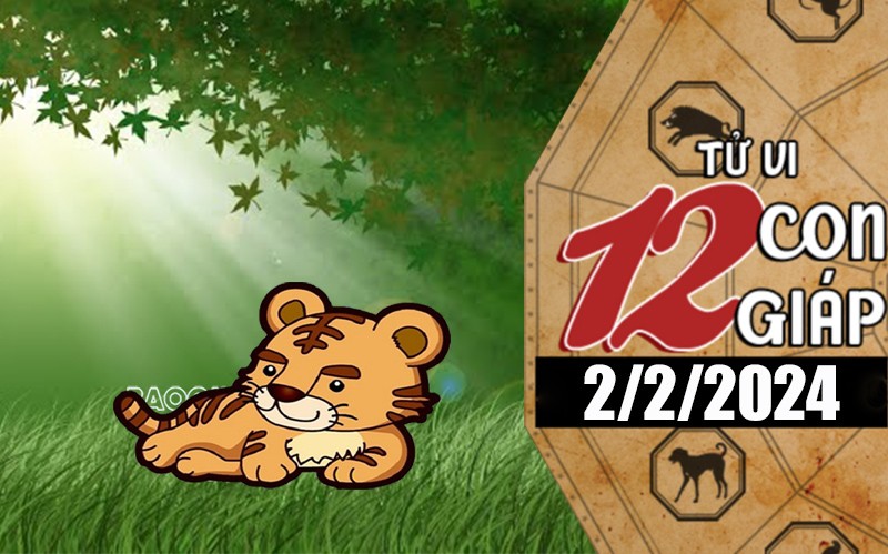 Tử vi hôm nay, xem tử vi 12 con giáp hôm nay ngày 2/2/2024: Tuổi Dần tài chính sung túc