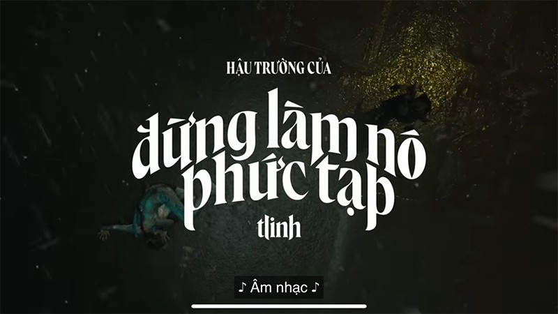 Apple và Tlinh tạo nên MV ‘đừng làm nó phức tạp’ bằng iPhone 15 Pro Apple và Tlinh tạo nên MV ‘đừng làm nó phức tạp’ bằng iPhone 15 Pro