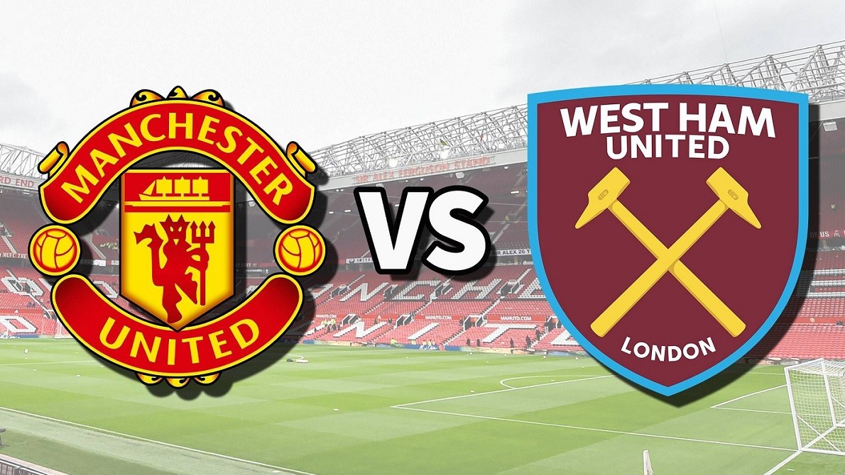 Nhận định, soi kèo MU vs West Ham, 21h00 ngày 4/2 - Vòng 23 Ngoại hạng Anh Nhận định, soi kèo MU vs West Ham, 21h00 ngày 4/2 - Vòng 23 Ngoại hạng Anh