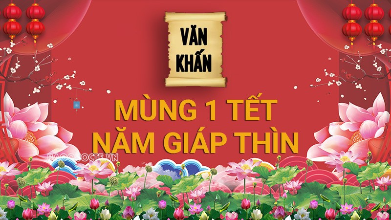 Văn khấn Tết 2024: Bài văn khấn mùng 1 Tết Nguyên đán Giáp Thìn ngắn gọn, chuẩn xác nhất