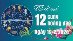 Tử vi 12 cung hoàng đạo Thứ Hai ngày 19/2/2024: Kim Ngưu tình cảm tốt đẹp