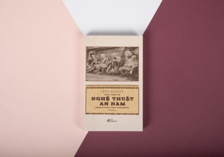 Ra mắt bản dịch tiếng Việt của tác phẩm nổi tiếng về nghệ thuật Annam Ra mắt bản dịch tiếng Việt của tác phẩm nổi tiếng về nghệ thuật Annam