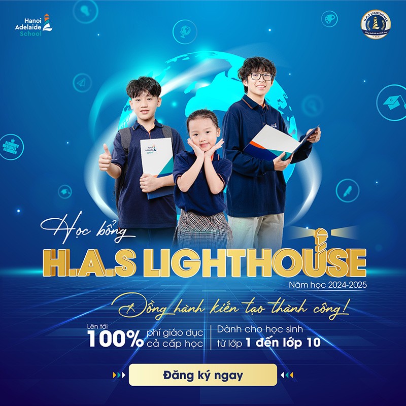 Cơ hội học tập tại ngôi trường tiên phong trong giáo dục với học bổng H.A.S Lighthouse
