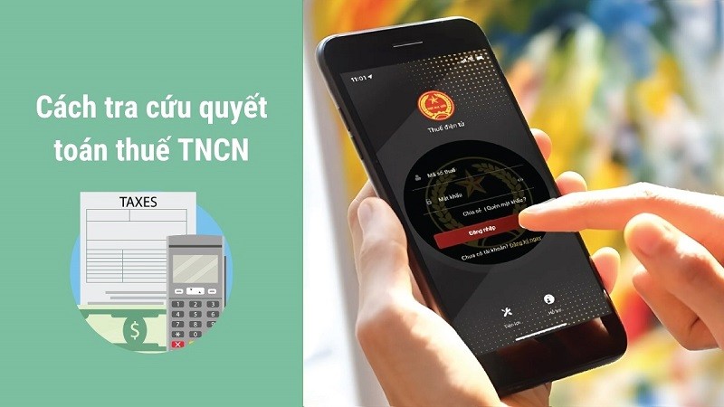 Cách tra cứu quyết toán thuế thu nhập cá nhân tại nhà nhanh chóng nhất