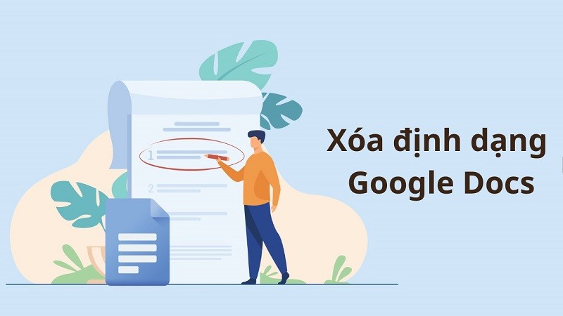 Cách xóa định dạng trong Google Docs siêu đơn giản mà bạn nên biết
