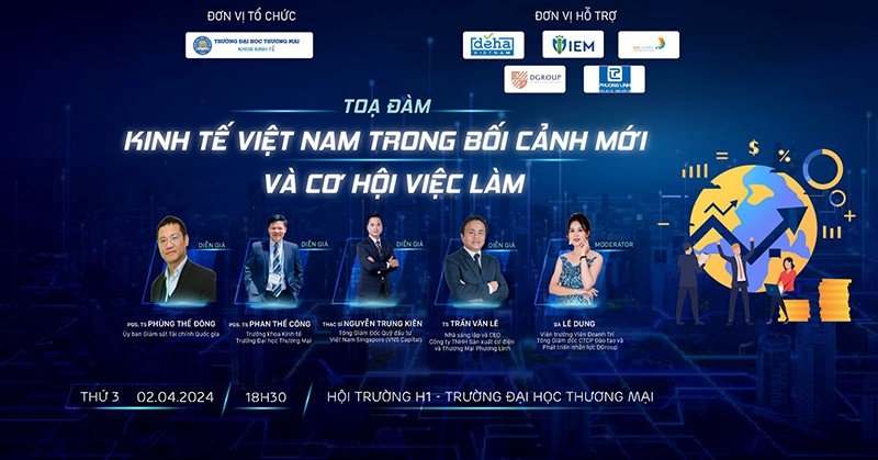 Kinh tế Việt Nam trong bối cảnh mới và cơ hội việc làm cho sinh viên