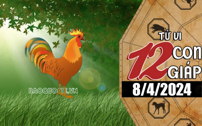 Tử vi hôm nay, xem tử vi 12 con giáp hôm nay ngày 8/4/2024: Tuổi Dậu tình cảm chân thành Tử vi hôm nay, xem tử vi 12 con giáp hôm nay ngày 8/4/2024: Tuổi Dậu tình cảm chân thành