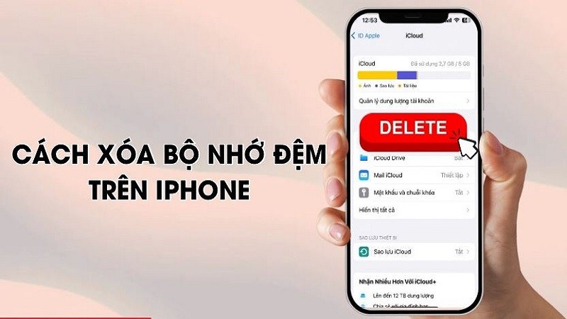 Hướng dẫn cách xóa bộ nhớ đệm ứng dụng trên iPhone siêu đơn giản Hướng dẫn cách xóa bộ nhớ đệm ứng dụng trên iPhone siêu đơn giản