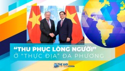 'Thu phục lòng người' ở 'thực địa' đa phương