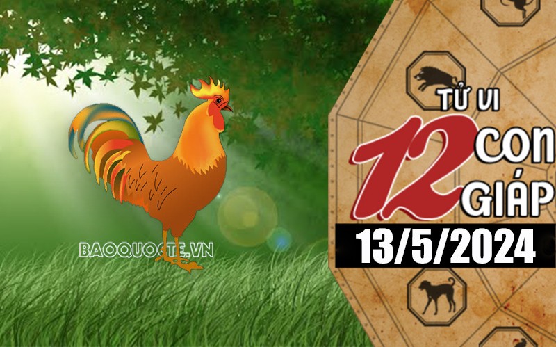 Tử vi hôm nay, xem tử vi 12 con giáp hôm nay ngày 13/5/2024: Tuổi Dậu tài chính vượng phát