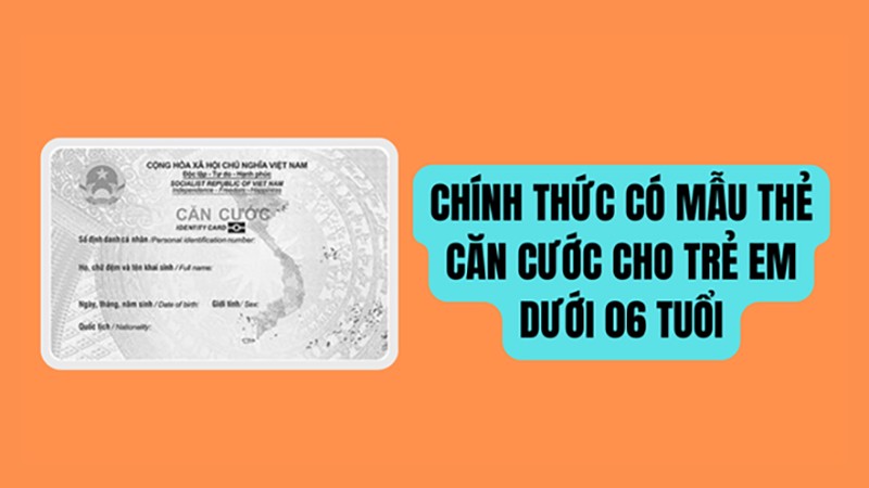 Chính thức mẫu thẻ căn cước cho trẻ em dưới 06 tuổi từ ngày 1/7/2024 Chính thức mẫu thẻ căn cước cho trẻ em dưới 06 tuổi từ ngày 1/7/2024