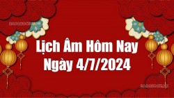 Lịch âm hôm nay 2024: Xem lịch âm 4/7/2024, Lịch vạn niên ngày 4 tháng 7 năm 2024