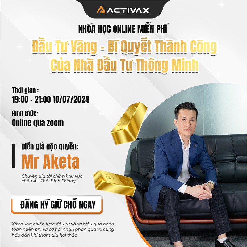 Học hỏi từ chuyên gia Aketa: Đầu tư vàng vốn thấp và bí quyết thành công Học hỏi từ chuyên gia Aketa: Đầu tư vàng vốn thấp và bí quyết thành công