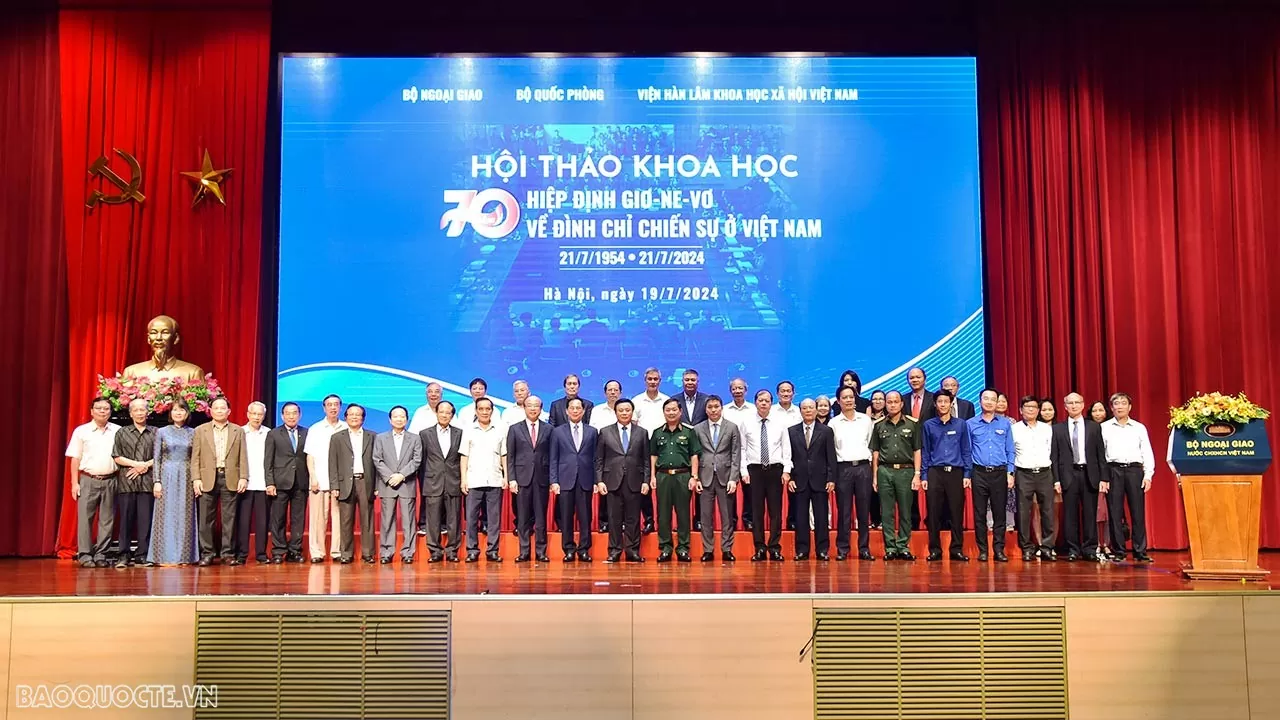 Khai mạc Hội thảo khoa học ’70 năm Hiệp định Geneve về đình chỉ chiến sự ở Việt Nam’ Phát huy các giá trị, bài học của Hiệp định Geneva, khơi dậy khát vọng xây dựng đất nước giàu mạnh