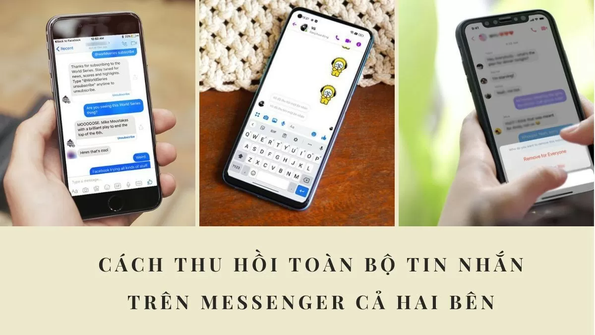 Hướng dẫn cách thu hồi toàn bộ tin nhắn trên Messenger cả 2 bên Hướng dẫn cách thu hồi toàn bộ tin nhắn trên Messenger cả 2 bên