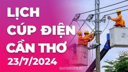 Lịch cúp điện Cần Thơ hôm nay ngày 23/7/2024