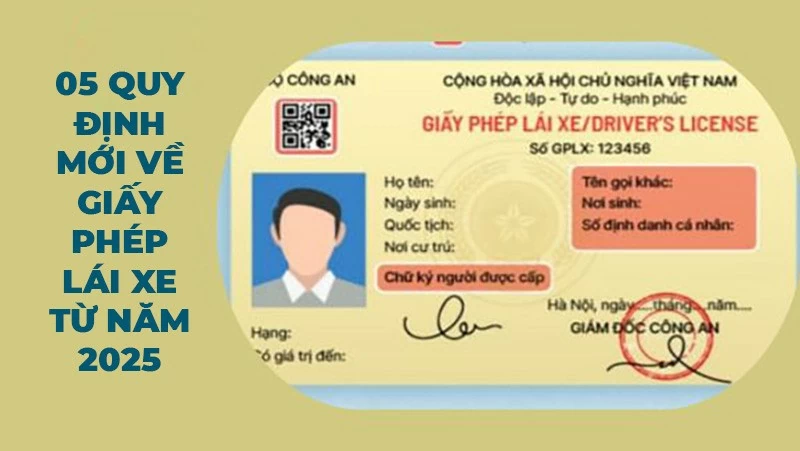 Những quy định mới về giấy phép lái xe từ ngày 1/1/2025 người dân cần phải biết 05 quy định mới về giấy phép lái xe từ ngày 1/1/2025 người dân cần phải biết