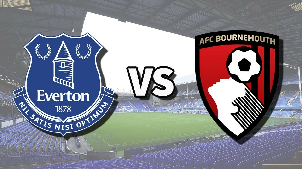 Nhận định, soi kèo Everton vs AFC Bournemouth, 21h00 ngày 31/8 - Vòng 3 Ngoại hạng Anh