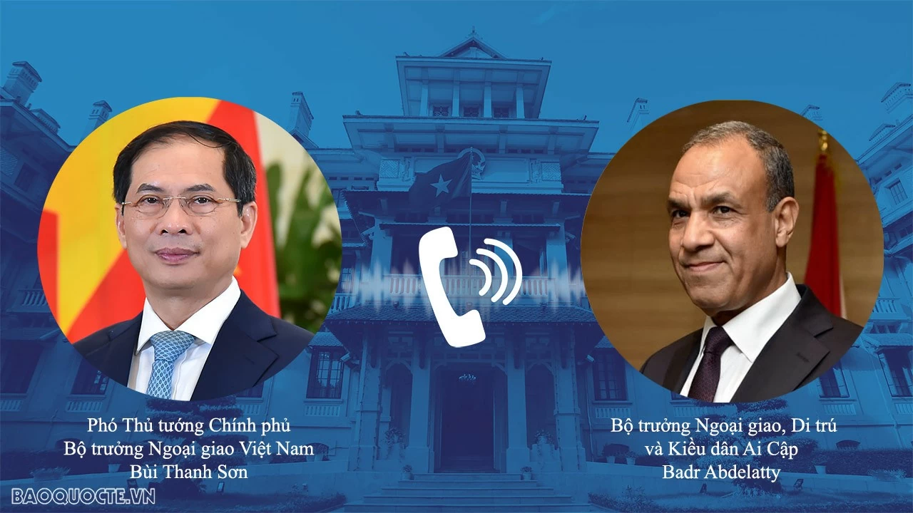 Phó Thủ tướng, Bộ trưởng Ngoại giao Bùi Thanh Sơn điện đàm với Bộ trưởng Ngoại giao Ai Cập Badr Abdelatty Phó Thủ tướng, Bộ trưởng Ngoại giao Bùi Thanh Sơn điện đàm với Bộ trưởng Ngoại giao Ai Cập Badr Abdelatty