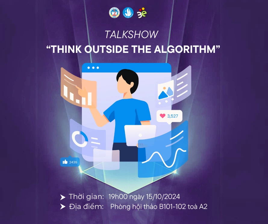 Talkshow 'Think Outside the Algorithm': Mở góc nhìn mới về cách những thuật toán ảnh hưởng đến tư duy của mỗi người Talkshow 'Think Outside the Algorithm': Mở góc nhìn mới về cách những thuật toán ảnh hưởng đến tư duy của mỗi người