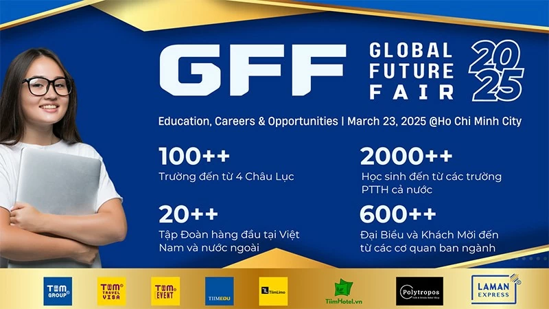 Global Future Fair 2025 - Cơ hội vàng cho các trường đại học danh tiếng, doanh nghiệp hàng đầu và học sinh tinh hoa Global Future Fair 2025 - Cơ hội vàng cho các trường đại học danh tiếng, doanh nghiệp hàng đầu và học sinh tinh hoa