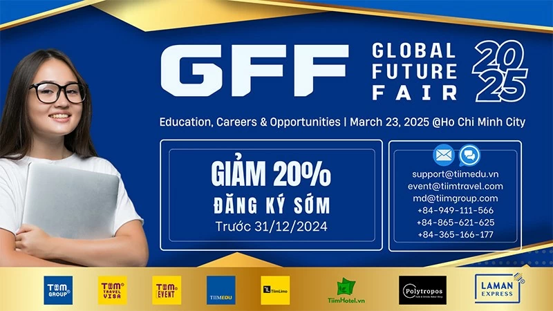 Global Future Fair 2025 - Cơ hội vàng cho các trường đại học danh tiếng, doanh nghiệp hàng đầu và học sinh tinh hoa Global Future Fair 2025 - Cơ hội vàng cho các trường đại học danh tiếng, doanh nghiệp hàng đầu và học sinh tinh hoa
