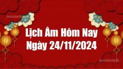 Lịch âm hôm nay 2024: Xem lịch âm 24/11/2024, Lịch vạn niên ngày 24 tháng 11 năm 2024