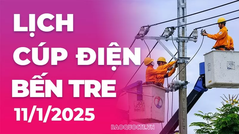 Lịch cúp điện Bến Tre hôm nay ngày 11/1/2025 Lịch cúp điện Bến Tre hôm nay ngày 11/1/2025