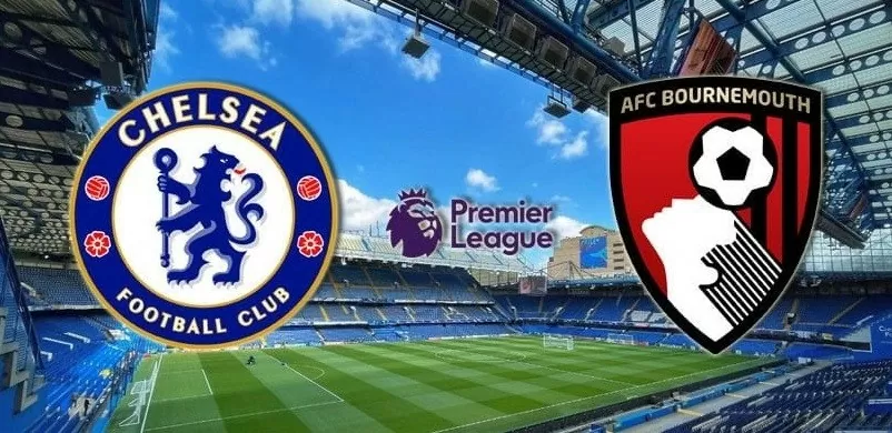 Nhận định trận đấu Chelsea vs Bournemouth: Nhận định trận đấu Chelsea vs Bournemouth: