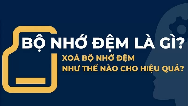 Cách xóa bộ nhớ đệm trên máy tính, điện thoại nhanh chóng Cách xóa bộ nhớ đệm trên máy tính, điện thoại nhanh chóng