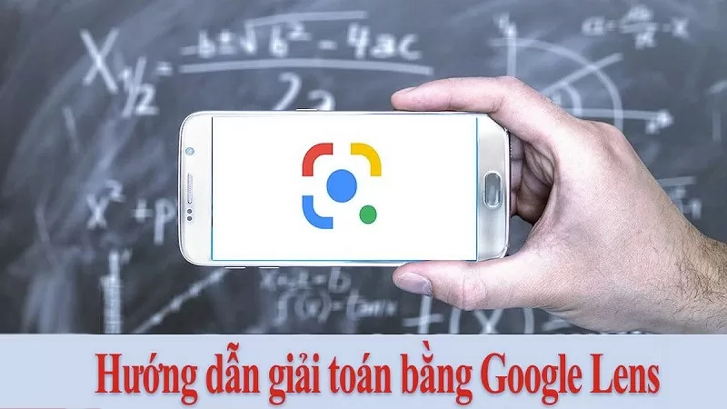 Cách giải toán bằng Google Lens đơn giản mà bạn nên biết Cách giải toán bằng Google Lens đơn giản mà bạn nên biết