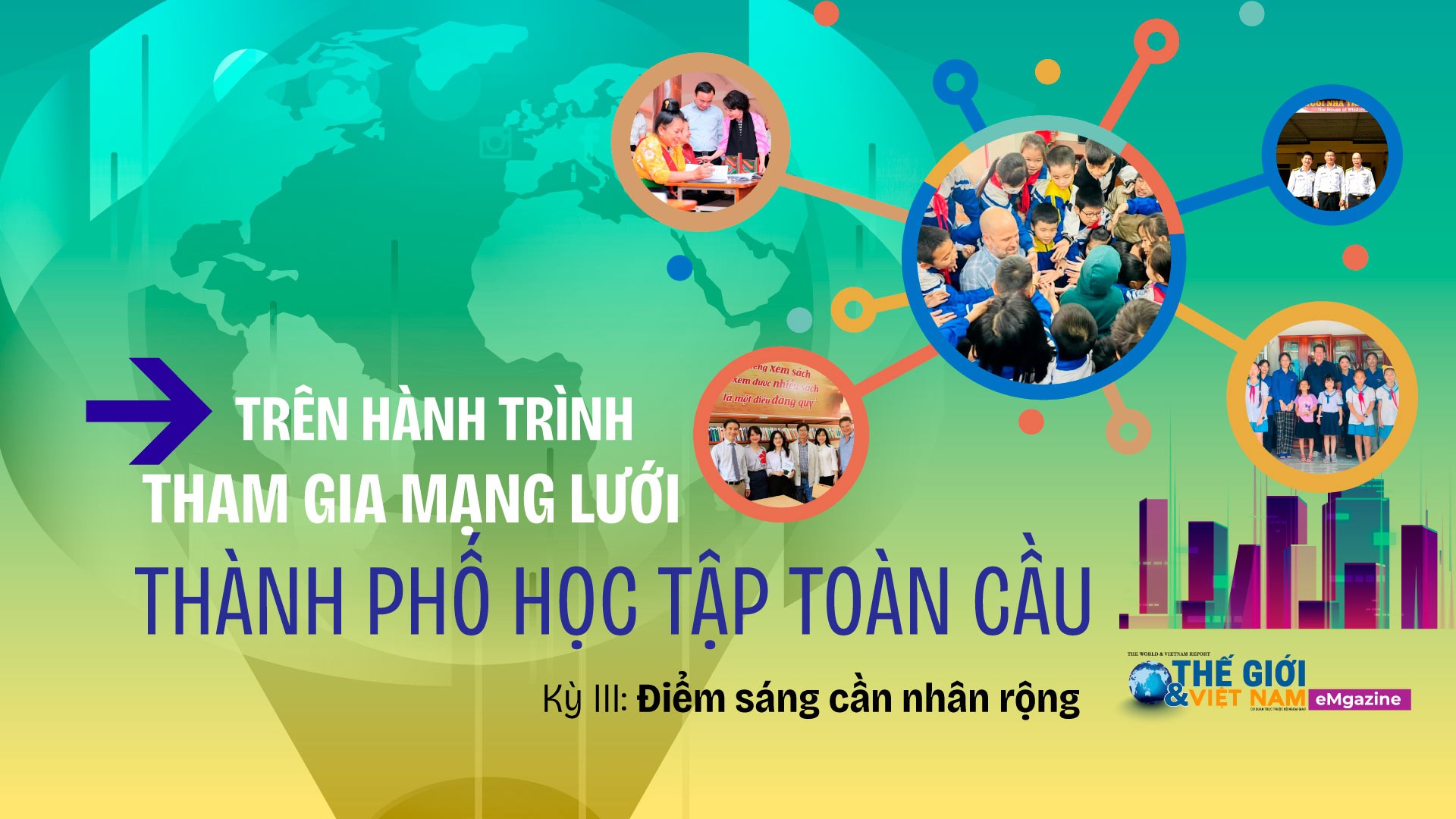 TRÊN HÀNH TRÌNH THAM GIA MẠNG LƯỚI THÀNH PHỐ HỌC TẬP TOÀN CẦU