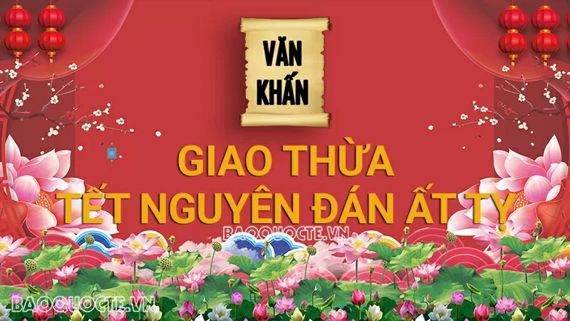 Văn khấn Tết 2025: Văn khấn Giao thừa ngoài trời, trong nhà Tết Nguyên đán Ất Tỵ đầy đủ và chi tiết nhất