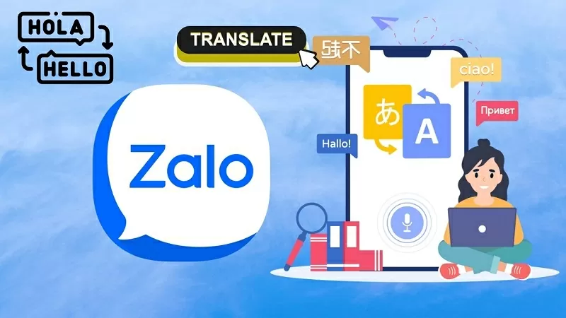 Cách dịch tin nhắn trên Zalo chính xác mà bạn nên biết Cách dịch tin nhắn trên Zalo chính xác mà bạn nên biết