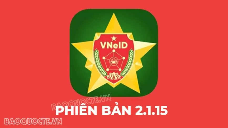 Những tính năng mới trên VNeID phiên bản 2.1.15