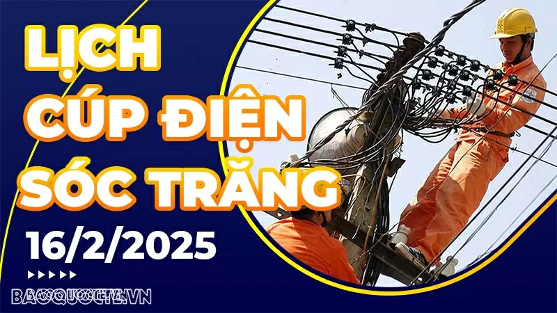 Lịch cúp điện Sóc Trăng hôm nay ngày 16/2/2025