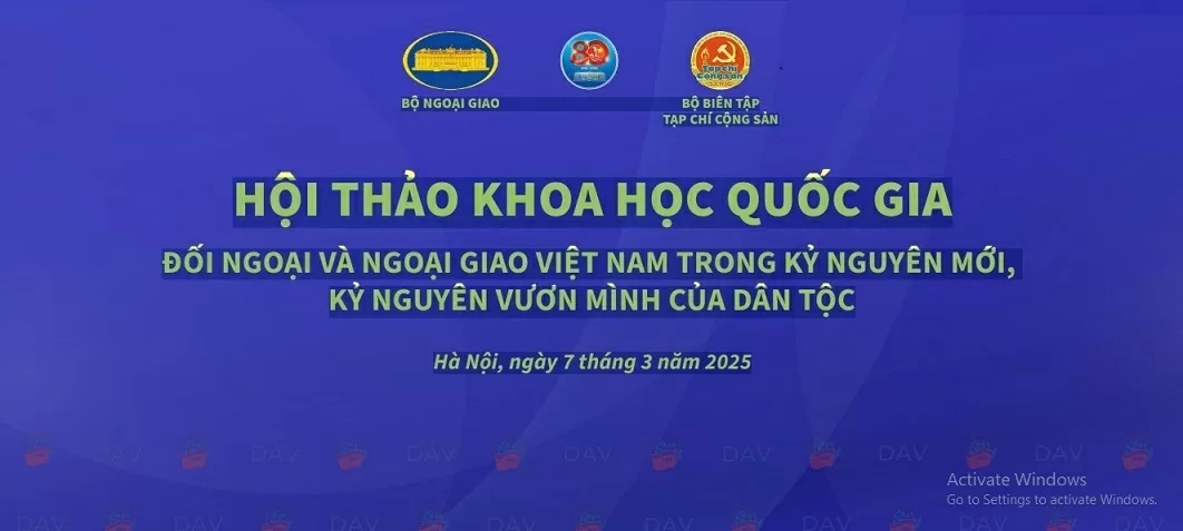 Bộ Ngoại giao tổ chức Hội thảo quốc gia: Đối ngoại và ngoại giao Việt Nam trong kỷ nguyên mới, kỷ nguyên vươn mình của dân tộc