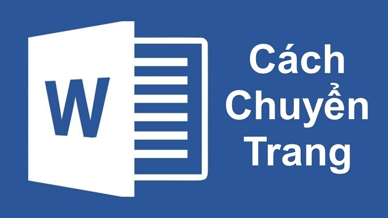 Cách chuyển trang trong Word không phải ai cũng biết