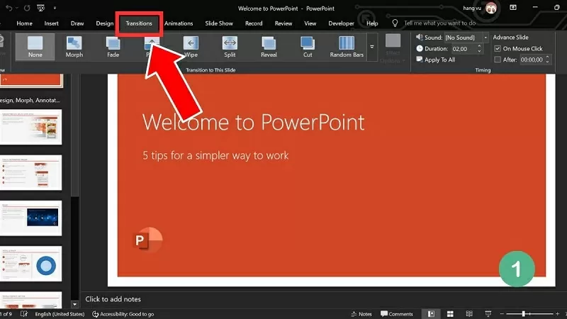 Nhấn chọn Transitions và chọn hiệu ứng chuyển đổi phù hợp Nhấn chọn Transitions và chọn hiệu ứng chuyển đổi phù hợp