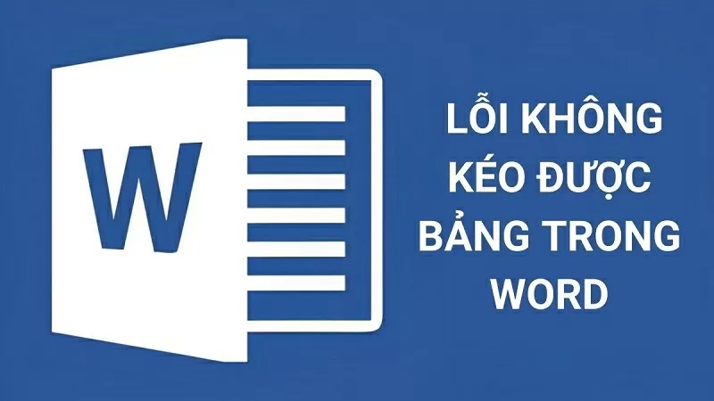 Cách sửa lỗi không kéo được bảng trong Word Cách sửa lỗi không kéo được bảng trong Word