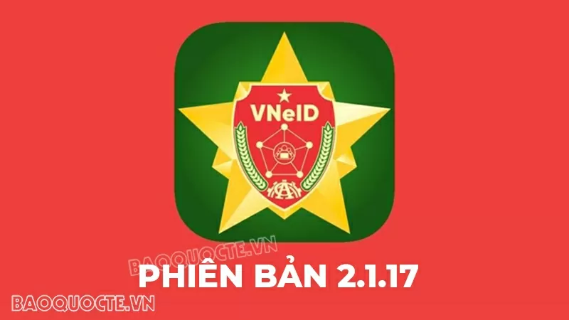 Những tính năng mới trên VNeID phiên bản 2.1.17 Những tính năng mới trên VNeID phiên bản 2.1.17