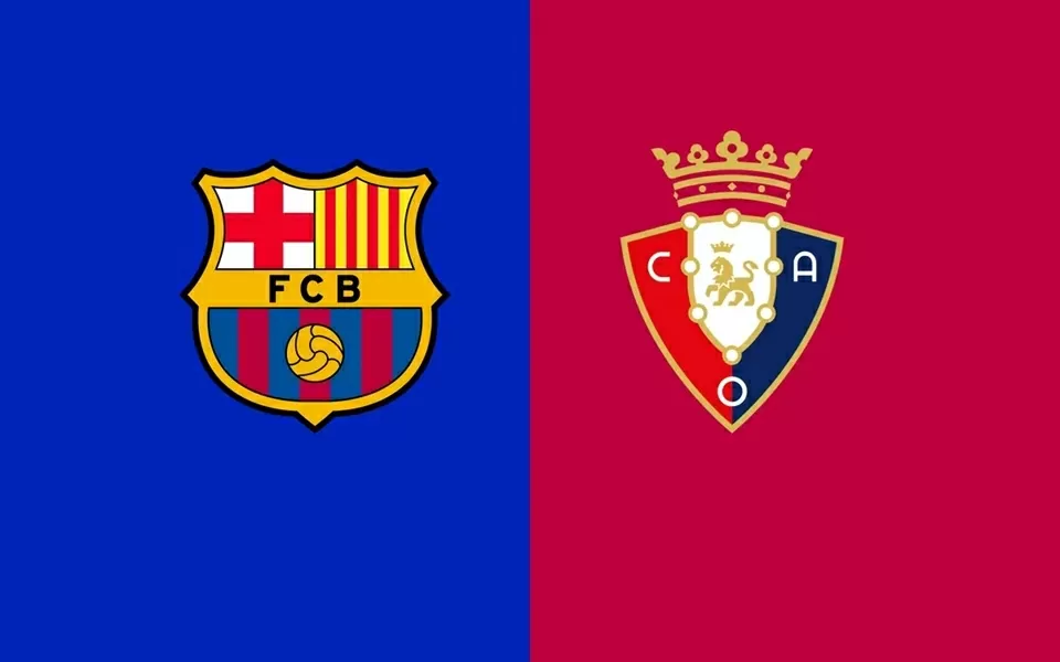 Nhận định trận đấu Barcelona vs Osasuna: Thời cơ không thể bỏ qua